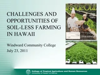 CHALLENGES AND OPPORTUNITIES OF SOIL-LESS FARMING IN HAWAII