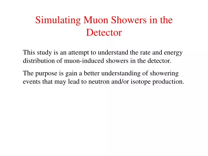 simulating muon showers in the detector