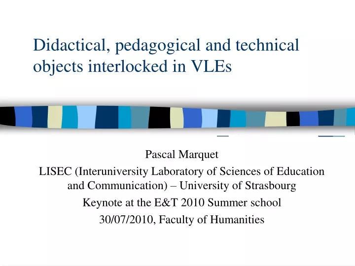 didactical pedagogical and technical objects interlocked in vles