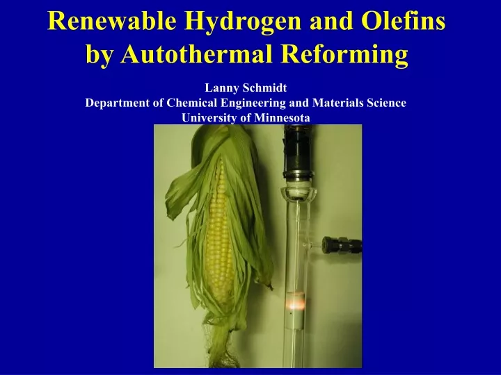 renewable hydrogen and olefins by autothermal