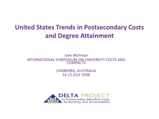 Jane Wellman INTERNATIONAL SYMPOSIUM ON UNIVERSITY COSTS AND COMPACTS CANBERRA, AUSTRALIA