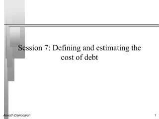 Session 7: Defining and estimating the cost of debt
