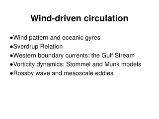 Wind-driven circulation ●Wind pattern and oceanic gyres ●Sverdrup Relation
