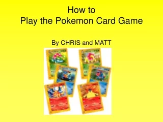 How to  Play the Pokemon Card Game