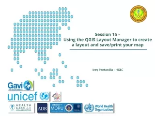 Session 15 –  Using the QGIS Layout Manager to create  a layout and save/print your map