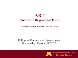 ART  (Account Reporting Tool) Developed by the Academic Health Center