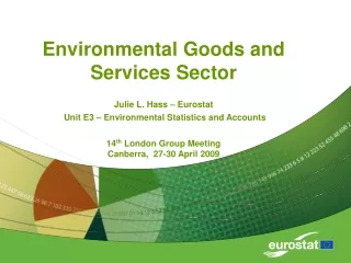 Environmental Goods and Services Sector Julie L. Hass – Eurostat