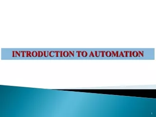 INTRODUCTION TO AUTOMATION