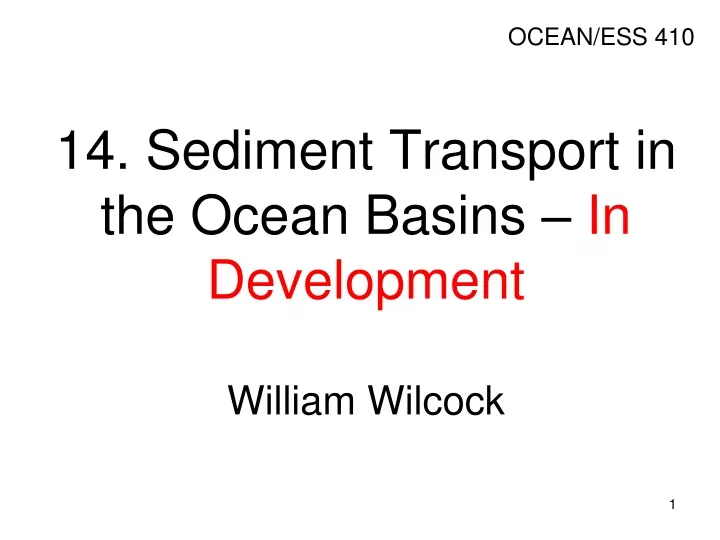 14 sediment transport in the ocean basins in development william wilcock