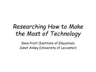 Researching How to Make the Most of Technology