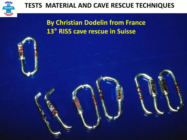 tests material and cave rescue techniques