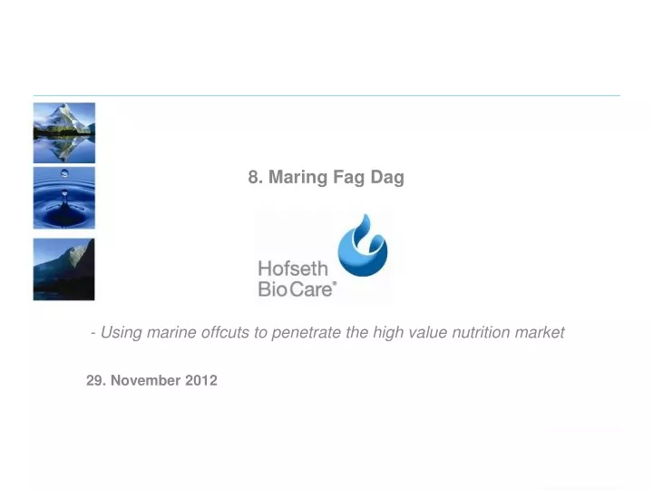 8 maring fag dag using marine offcuts to penetrate the high value nutrition market
