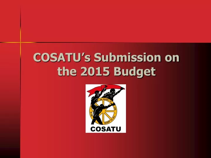 cosatu s submission on the 2015 budget