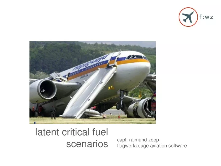 hics latent critical fuel scenarios