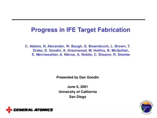Progress in IFE Target Fabrication