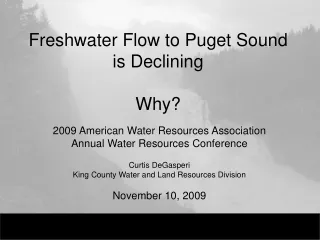 Freshwater Flow to Puget Sound is Declining  Why?