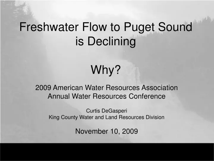 freshwater flow to puget sound is declining why