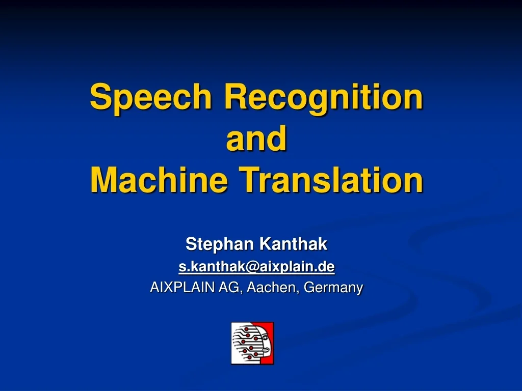 PPT - Advanced Speech Recognition and Machine Translation Technology ...