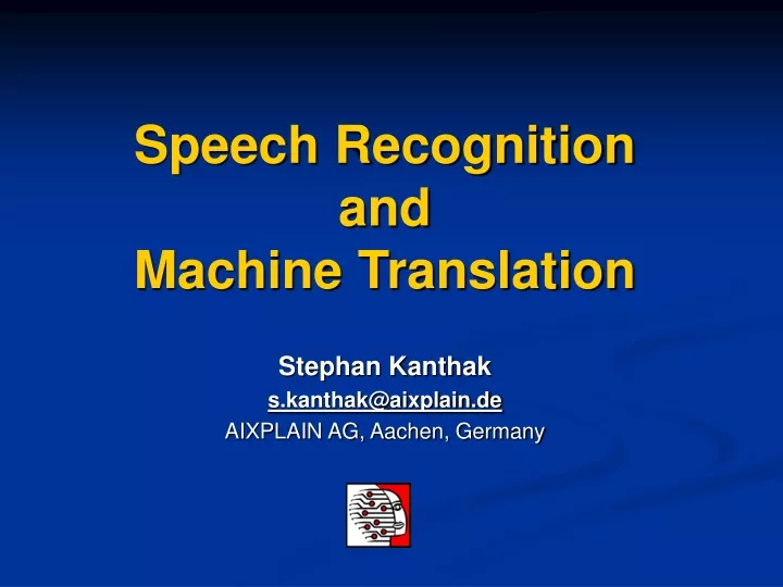 speech recognition and machine translation