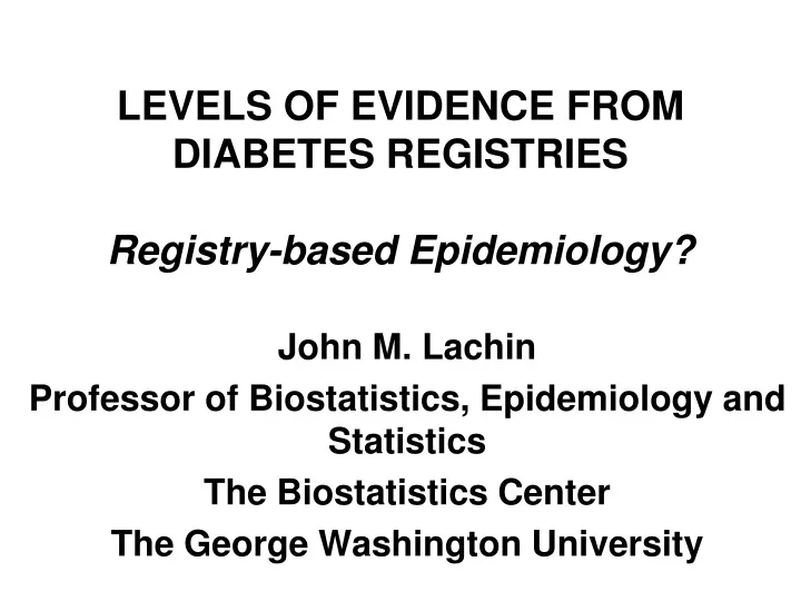 levels of evidence from diabetes registries registry based epidemiology