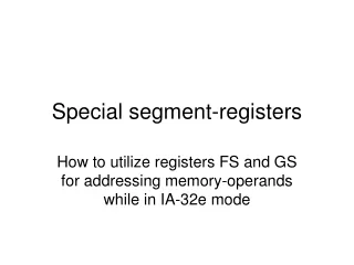 Special segment-registers