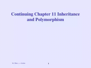 Continuing Chapter 11 Inheritance and Polymorphism