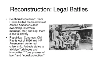 Reconstruction: Legal Battles