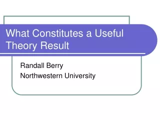 What Constitutes a Useful Theory Result