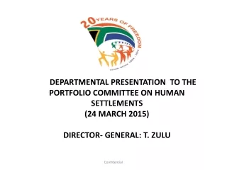 DEPARTMENTAL  PRESENTATION   TO THE  PORTFOLIO COMMITTEE ON HUMAN  SETTLEMENTS