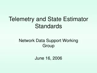 Telemetry and State Estimator Standards