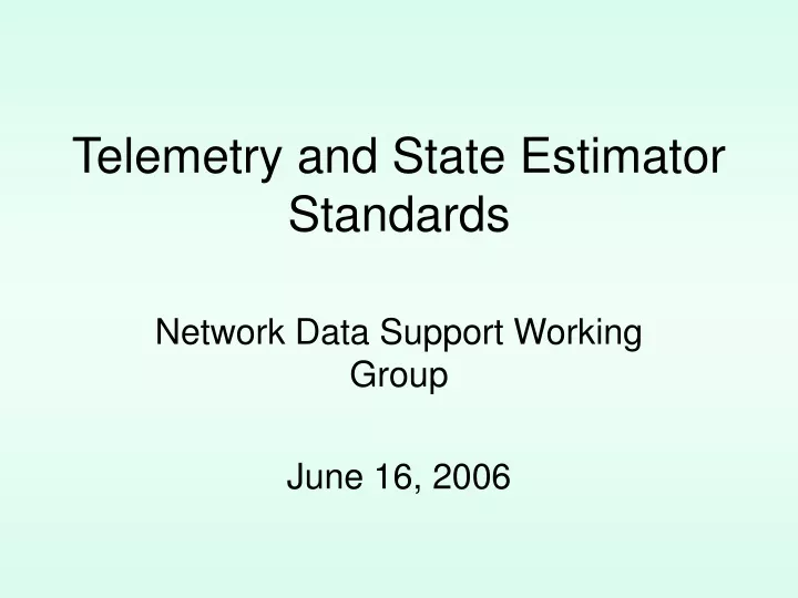 telemetry and state estimator standards