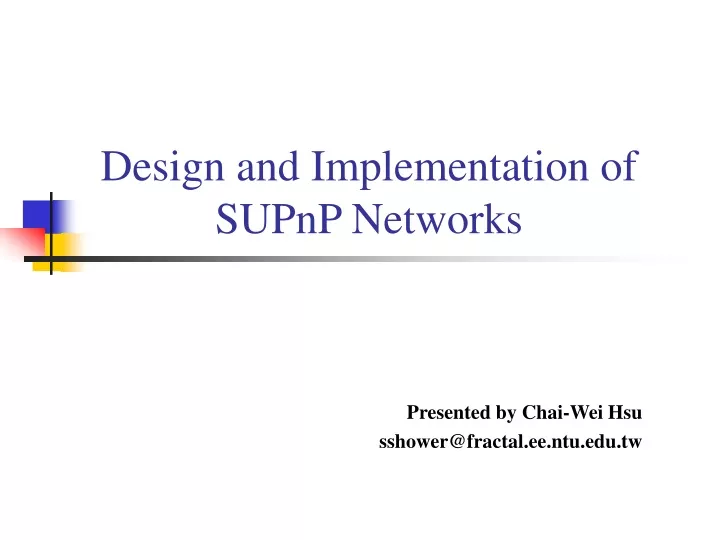 design and implementation of supnp networks
