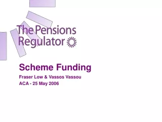 Scheme Funding Fraser Low &amp; Vassos Vassou  ACA - 25 May 2006