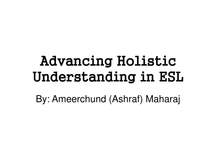 advancing holistic understanding in esl