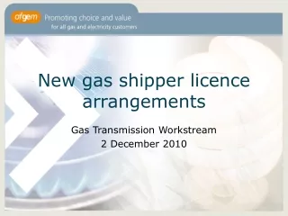 New gas shipper licence arrangements