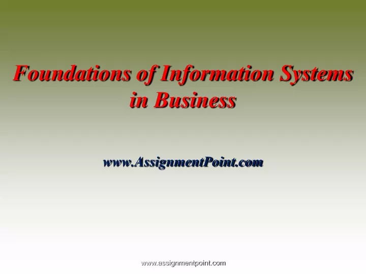foundations of information systems in business www assignmentpoint com