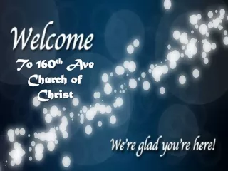 To 160 th  Ave  Church of Christ