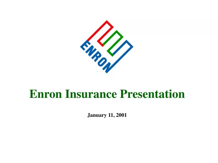 enron insurance presentation january 11 2001