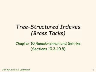 Tree-Structured Indexes (Brass Tacks)