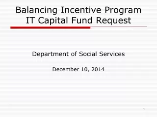 Balancing Incentive Program  IT Capital Fund Request