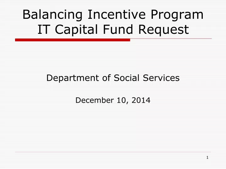 balancing incentive program it capital fund request