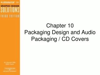 Chapter 10 Packaging Design and Audio Packaging / CD Covers