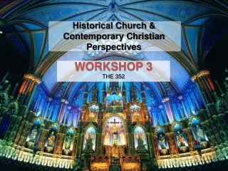 Historical Church &amp; Contemporary Christian Perspectives