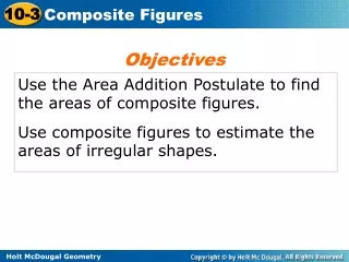 Use the Area Addition Postulate to find the areas of composite figures.