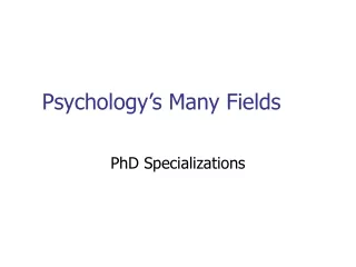 Psychology’s Many Fields