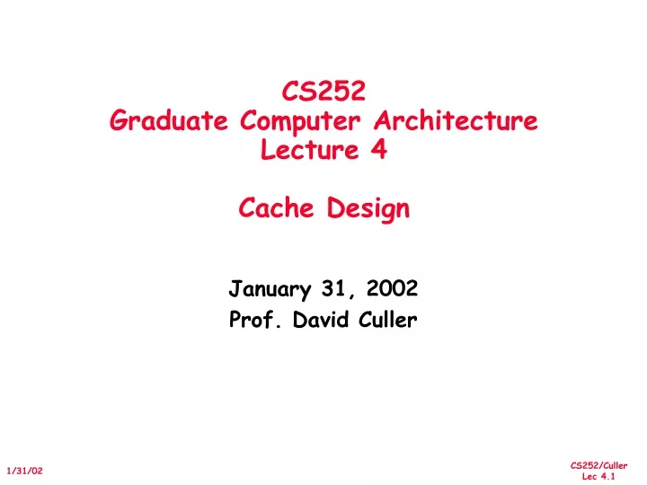 cs252 graduate computer architecture lecture 4 cache design