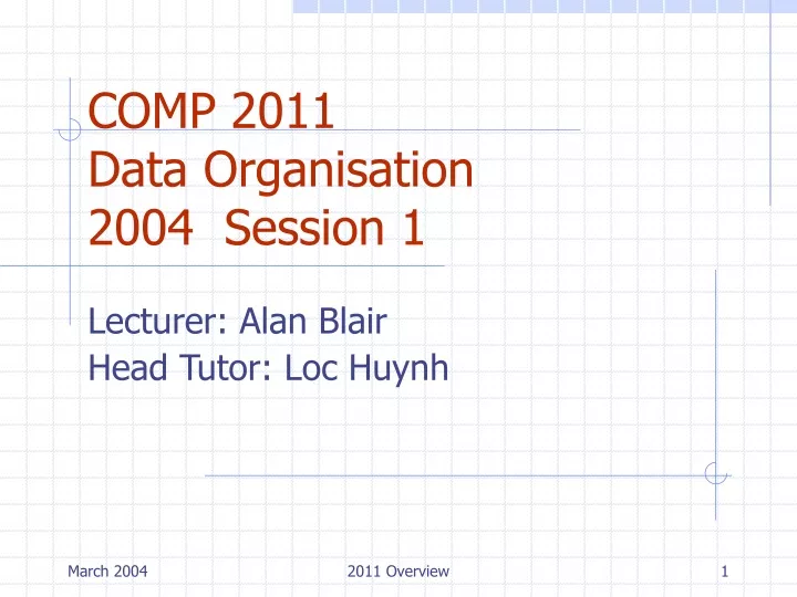 comp 2011 data organisation 2004 session 1