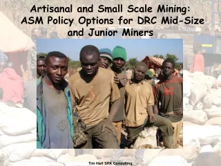 Artisanal and Small Scale Mining:  ASM Policy Options for DRC Mid-Size and Junior Miners