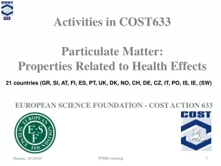 Activities in COST633 Particulate Matter: Properties Related to Health Effects