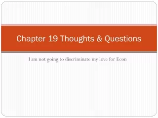 Chapter 19 Thoughts &amp; Questions